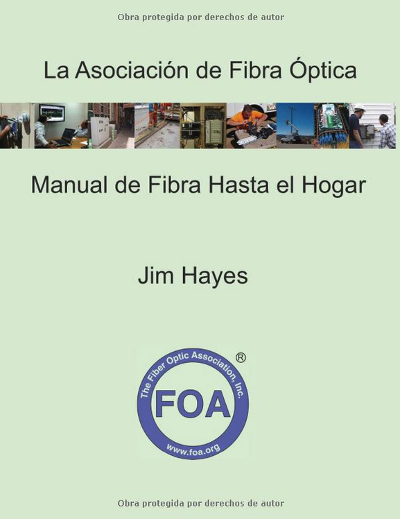 Sitio web y manual de FTTH de FOA (Fiber Optic Association), ahora en español